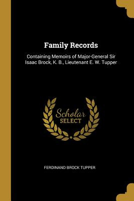 Libro Family Records: Containing Memoirs Of Major-general...