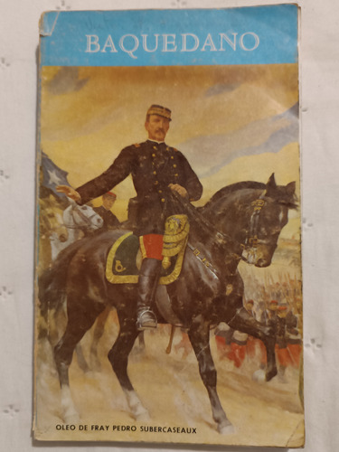 Libro Baquedano Del General Jorge Carmona Yáñez