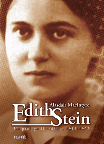 Edith Stein. Un Prologo Filosofico 1913-1922 - Macintyre,...