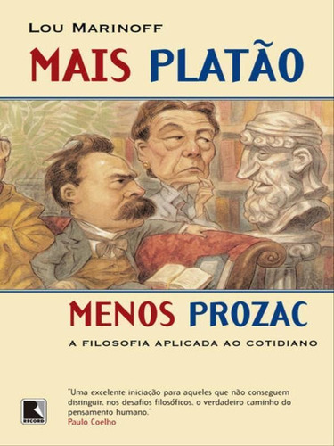 Mais Platão, Menos Prozac, De Marinoff, Lou. Editora Record, Capa Mole Em Português