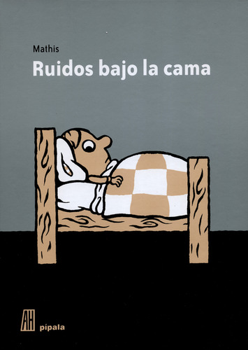 Ruidos Bajo La Cama, De Mathis, . Editorial Adriana Hidalgo Editora, Tapa Blanda, Edición 1 En Español, 2009