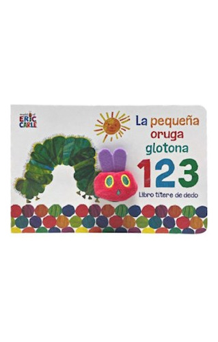 La Pequeña Oruga Glotona 1 2 3 Libro Titere De Ded - Carle