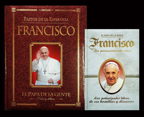 El Papa Francisco. Su Pensamiento Vivo + Vida Y Obra 2 Tomos