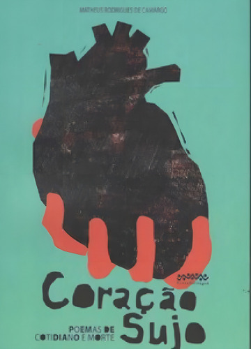 Coração sujo: poemas de cotidiano e morte, de Camargo De. Editora LetraSelvagem, capa mole em português