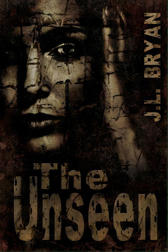 The Unseen, De Bryan, J. L.. Editorial Createspace, Tapa Blanda En Inglés