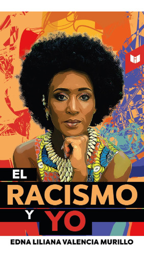 El Racismo Y Yo