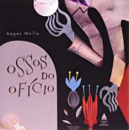 Ossos Do Ofício, De Roger Mello. Editora Nova Fronteira Em Português
