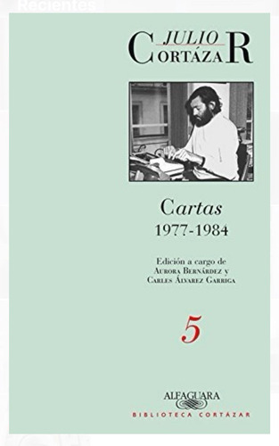Julio Cortázar Cartas 5 1977-1984 Biblioteca Cortázar