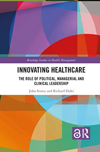 Innovating Healthcare (routledge Studies In Health Managemen