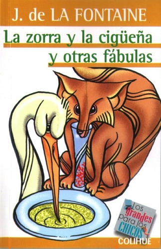 Zorra Y La Cigüeña Y Otras Fábulas, La - Jean De La Fontaine