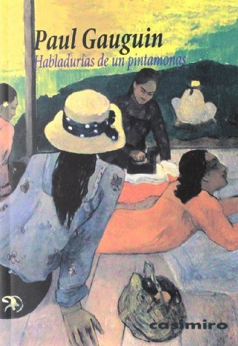 Habladurias De Un Pintamonas, De Gauguin, Paul. Editorial Casimiro, Tapa Blanda En Español, 9999
