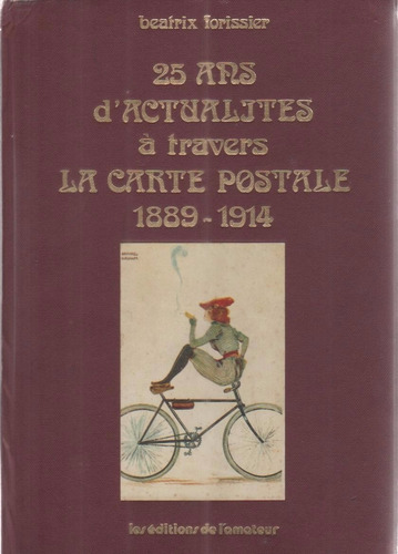 25 Ans D'actualites À Travers La Carte Postale 1889-14 Livro