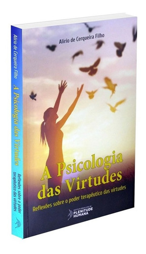 Livro Psicologia Das Virtudes (a) -alírio De Cerqueira Filho