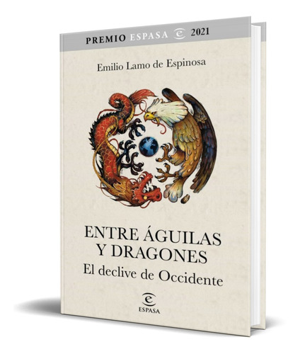 Libro Entre Aguilas Y Dragones [ El Declinar De Occidente ]