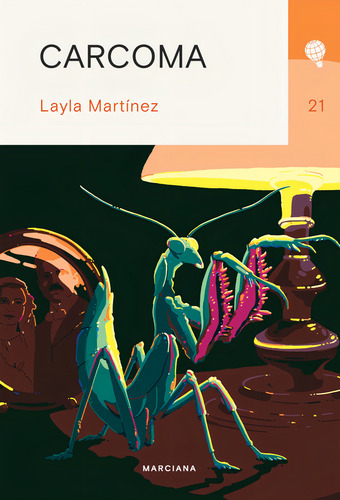 Carcoma, De Layla Martínez. Editorial Marciana, Tapa Blanda, Edición 1 En Español, 2023