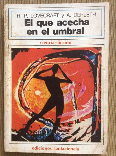 El Que Acecha En El Umbral - H P Lovecraft - Fantaciencia