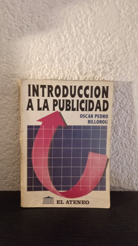 Introducción A La Publicidad - Oscar Pedro Billorou