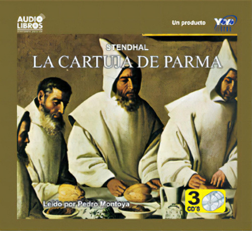 La cartuja de Parma (Incluye 3 CD`s): La cartuja de Parma (Incluye 3 CD`s), de Stendhal. Serie 6236700587, vol. 1. Editorial Yoyo Music S.A., tapa blanda, edición 2001 en español, 2001