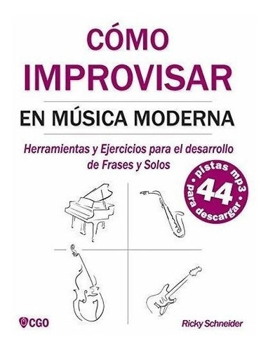 Como Improvisar En Musica Moderna / Ricky Schneider