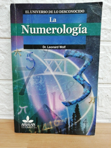 La Numerologia/ Dr. Leonard Wolf