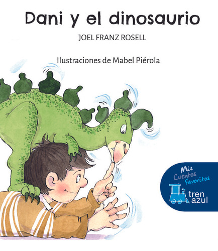 Dani Y El Dinosaurio, De Rosell, Joel Franz. Mis Cuentos Favoritos, Vol. 1. Editorial Edebe, Tapa Dura En Español