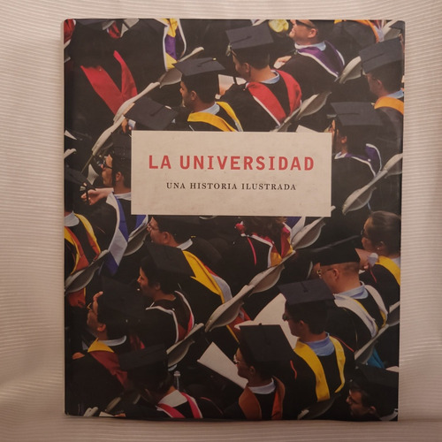 La Universidad Una Historia Ilustrada Aa Vv Turner Tapa Dura
