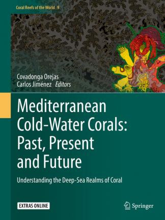 Libro Mediterranean Cold-water Corals: Past, Present And ...