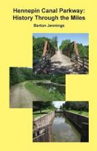 Libro Hennepin Canal Parkway : History Through The Miles ...