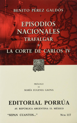 Trafalgar · La corte de Carlos IV: No, de Perez Galdos, Benito., vol. 1. Editorial Porrua, tapa pasta blanda, edición 14 en español, 2018