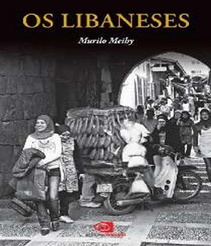 Os Libaneses, De Meihy, Murilo Sebe Bon. Editora Contexto, Capa Mole Em Português