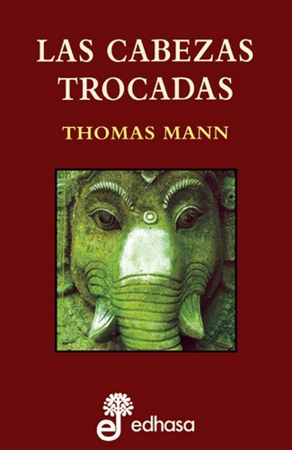 Las Cabezas Trocadas - Mann, Thomas