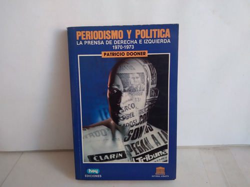 Periodismo Y  Política.  Patricio Dooner    1989