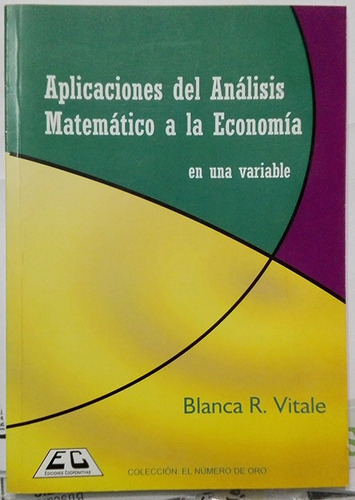 Aplicaciones del análisis matemático a la economía, de Blanca Vitale. Editorial Ediciones Cooperativas, tapa blanda en español, 2004