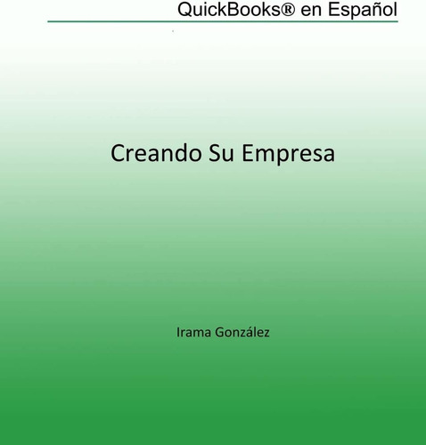 Libro: Quicklibro En Ingléss En Español: Creando Su Empresa