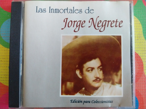 Jorge Negrete Cd Las Inmortales De W