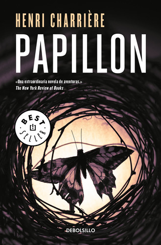 Papillon, de Charrière, Henri. Serie Bestseller Editorial Debolsillo, tapa blanda en español, 2019