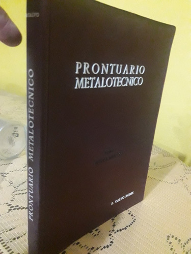 Libro Prontuario Metalotecnico Tomo 1 Calvo Rodes