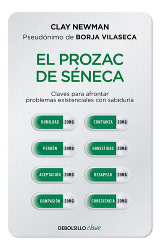 El Prozac De Sã©neca - Newman (pseudã³nimo De Borja Vilas...