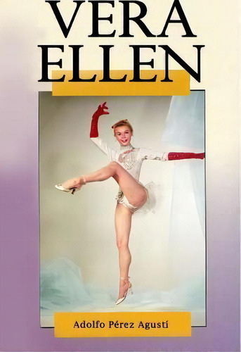 Vera Ellen, De Adolfo Perez Agusti. Editorial Createspace Independent Publishing Platform, Tapa Blanda En Español