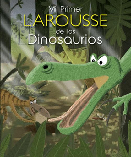 Libro Mi Primer Larousse De Dinosaurios