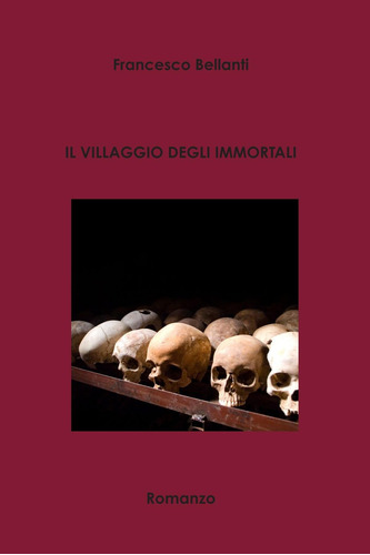Libro: Il Villaggio Degli Immortali (italian Edition)