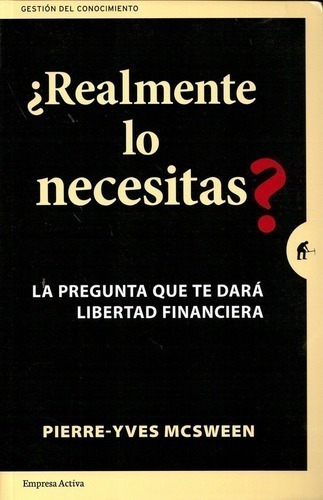 Libro - Realmente Lo Necesitas? - Pierre-yves Mcsween