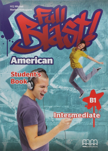 Full Blast! American Intermediatel B1 Student's' Book, De H.q Mitchell, Marileni Malkogianni. Editorial Mm Publications En Inglés