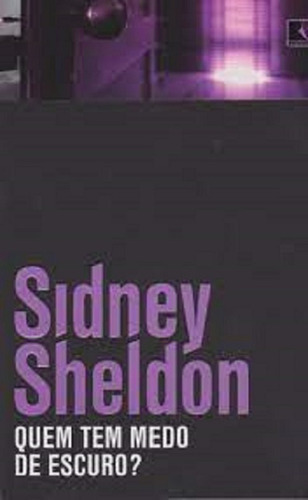 Quem Tem Medo De Escuro? - Sidney Sheldon