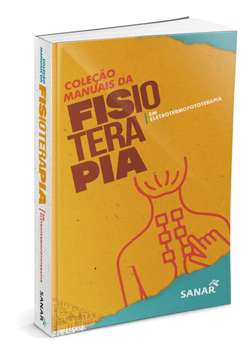 Livro Fisioterapia Em Eletrotermofototerapia, 1ª Ed 2020