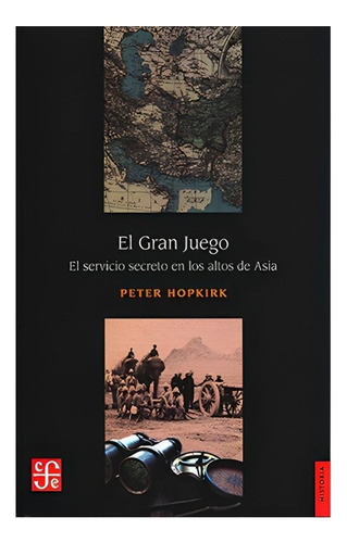 El Gran Juego. El Servicio Secreto En Los Altos De Asia /054