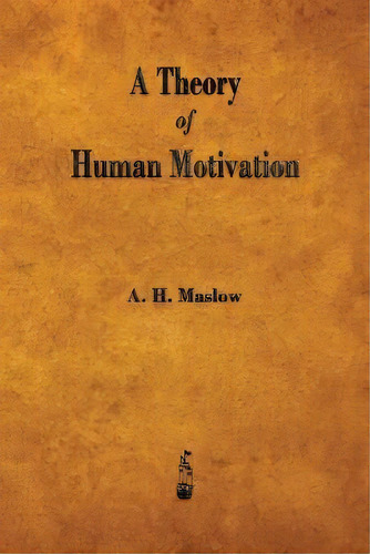 A Theory Of Human Motivation, De Abraham H Maslow. Editorial Merchant Books, Tapa Blanda En Inglés