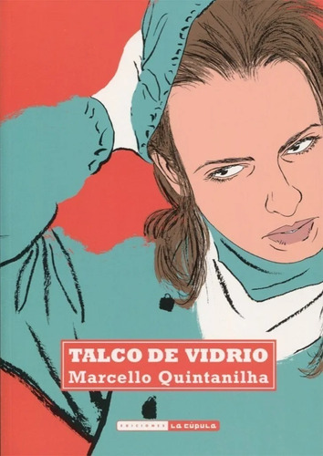 Imagen 1 de 3 de Talco De Vidrio, Marcello Quintanilha, La Cúpula
