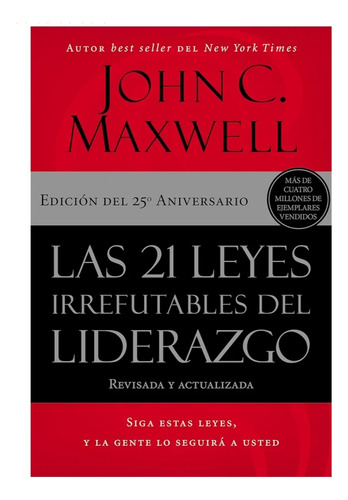 Las 21 Leyes Irrefutables Del Liderazgo 