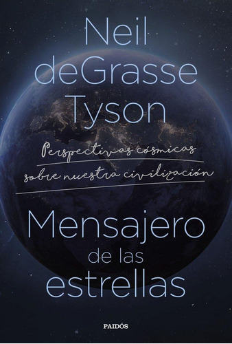 Libro: El Mensajero De Las Estrellas. Neil Degrasse Tyson. P